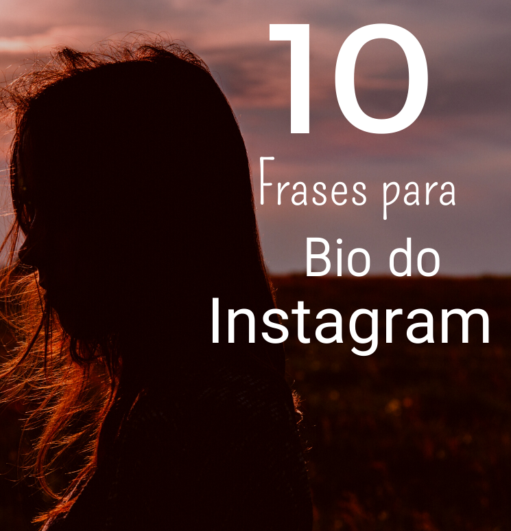 10 Frases para Bio do Instagram