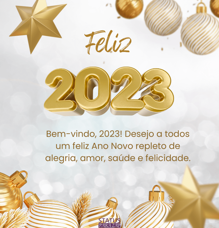 Bem-vindo, 2023! Desejo a todos um feliz Ano Novo repleto de alegria, amor, saúde e felicidade.